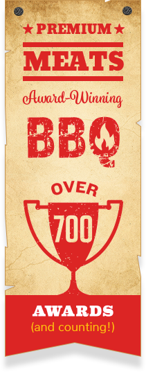 Premium Meats Award-Winning BBQ over 700 Awards